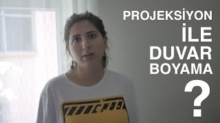 Projeksiyonla Duvar Boyuyoruz [upl. by Oraneg]