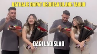 NATHALIE DAPAT KEJUTAN DARI LADISLAO DI HARI ULANG TAHUN [upl. by Ateekram]