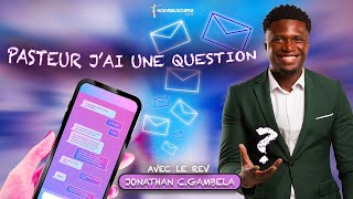 CULTE SPECIAL PASTEUR JAI UNE QUESTION  Rev Jonathan C Gambela [upl. by Ermengarde]