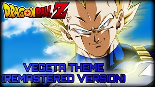 Dragonball Z  Vegeta Super Saiyan Theme Song  Remastered by Mauricio Zuniga Productions [upl. by Nylirac96]