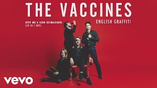 The Vaccines  Give Me a Sign Reimagined Co Co T Edit Official Audio [upl. by Drisko18]