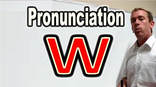 How to Pronounce quotWquot  ForB English Lesson [upl. by Arak]