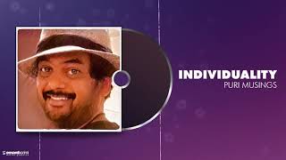 INDIVIDUALITY  Puri Musings by Puri Jagannadh  Puri Connects  Charmme Kaur [upl. by Lleruj]