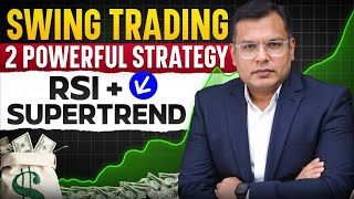 🚀 Swing Trading Mastery 2 Powerful Strategies Using Supertrend amp RSI 📈🤑 [upl. by Weed85]