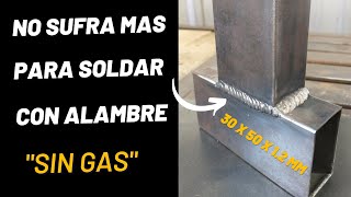 No sufra mas para soldar con alambres con núcleo fundente quotsin gasquot [upl. by Asiuol]