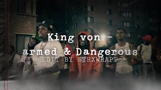 EDIT  KING VON  ARMEDamp DANGEROUS BY STRXWRAPP [upl. by Kubetz706]