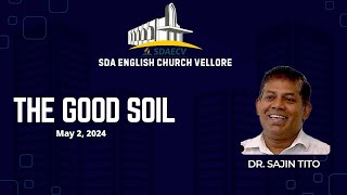 The Good Soil  Sabbath Worship  SDAECV  May 04 2024 [upl. by Alyce806]