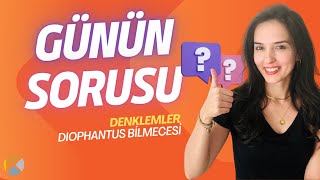 MEŞHUR DENKLEM PROBLEMİ DIOPHANTUS BİLMECESİ [upl. by Bevon]