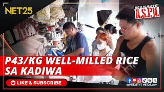 Wellmilled rice ibebenta ng P43kg sa Kadiwa  ASPN [upl. by Trey609]