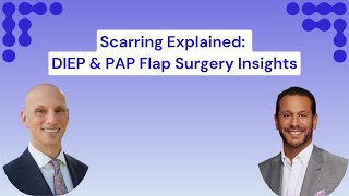 What to Expect Scarring from DIEP and PAP Flap Surgery Dr Boutros and Dr Dayan [upl. by Schubert637]