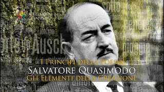 SALVATORE QUASIMODO  Gli elementi della creazione  I principi della Poesia [upl. by Ahsina422]