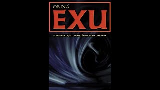 Orixá Exu  Fundamentação do Mistério Exu na Umbanda  Áudio Livro [upl. by White]