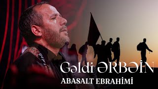 Abasalt Ebrahimi  Gəldi Ərbəin Yeni Mərsiyyə  2024  Official Video [upl. by Ainival]