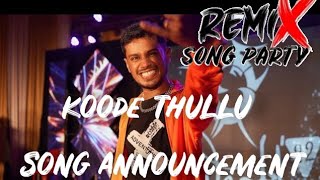 koode thullu remix song announcement [upl. by Bega556]