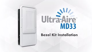 UltraAire MD33 Bezel Kit Installation Video [upl. by Lennox]