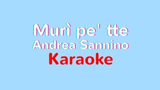 Murì pe tte  Andrea Sannino  Karaoke karaoke AndreaSannino Murìpette [upl. by Notneb]