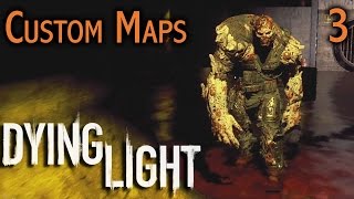 Easy Demolisher amp Cheese the Hard Parts  Dying Light Custom Maps 03 [upl. by Daniella]