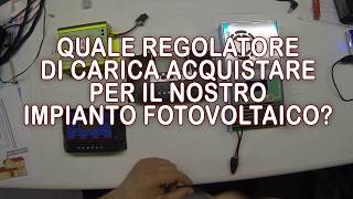 IMPIANTO FOTOVOLTAICO DOMESTICOquale regolatore di carica comprare Che caratteristiche deve avere [upl. by Ayifas750]