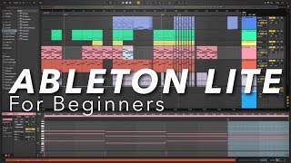 Ableton Live Lite for Beginners  How to make music with Ableton Live 10 Lite [upl. by Elletnuahs383]