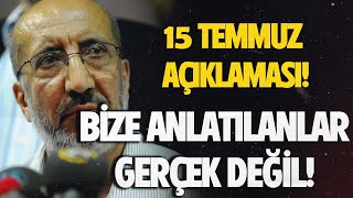 ABDURRAHMAN DİLİPAK 15 TEMMUZLA İLGİLİ KONUŞTU BİZE ANLATILANLAR GERÇEK DEĞİL [upl. by Pfister]