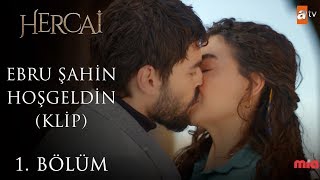 Ebru Şahin  Hoş Geldin Klip  Hercai 1 Bölüm [upl. by Yerg237]