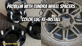 Problem with Tundra wheel spacers amp Color Lug Install [upl. by Timmy]