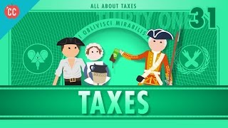 Taxes Crash Course Economics 31 [upl. by Dnomayd]