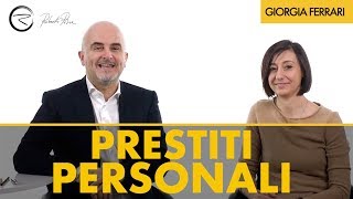 Prestiti personali  Cosa sono e come fare per averli [upl. by Sherrill]