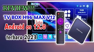 review tv box h96 max v12 terbaru android 12 [upl. by Bollinger]