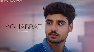 Mohabbat Music Video  Saraswat Music  TheLiarZ [upl. by Feodore]