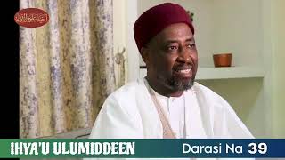 Prof Makari Darasi Na 39 daga Ihyau Ulumid deen [upl. by Hilarius]