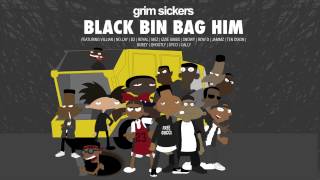 Grim Sickers  Black Bin Bag Him Audio [upl. by Ignatz920]