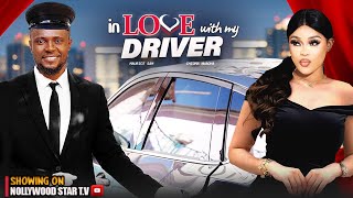 IN LOVE WITH MY DRIVER STARRING MAURICE SAM CHIOMA NWAOHA LATEST NOLLYWOOD MOVIES [upl. by Yuma]