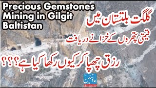 Unveiling the Hidden Treasures Gems of Hope Precious Gemstones of Mountain Gilgit Baltistan Mining [upl. by Kidd]