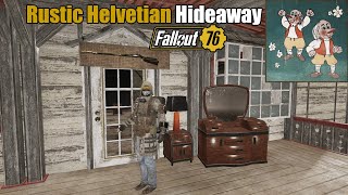 Rustic Helvetian Hideaway Bundle  Fallout 76 Showcase [upl. by Rusticus177]