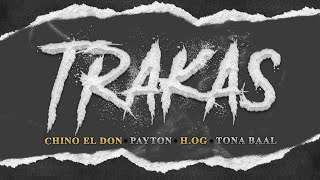 Chino El Don  Trakas FeatPaytonHogTona Baal [upl. by Hctud]