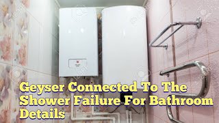 How To Connect Geyser To The Shower Point Or Water Supply Work For Bathroom [upl. by Primaveras491]