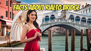 3 Amazing Facts About Rialto Bridge You Didnt Know [upl. by Haronid]