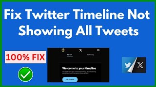 How To Fix Twitter Not Showing All Tweets  Twitter Timeline Not Working Easy Fix [upl. by Ahsinit]