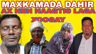 MAXKAMADA DAHIR KIIS XASAASI AH NIIN NAAGTIS XOOG LOGA QADAY O OHIIN AFKA FURTAAY AX 😭 [upl. by Llahsram]