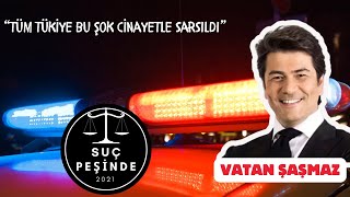 SUÇ PEŞİNDE  VATAN ŞAŞMAZ  quotEkranların yakışıklısıydıquot [upl. by Leahciam]