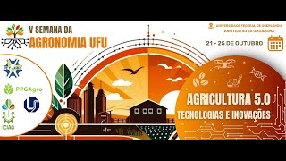 V SEMANA DA AGRONOMIA UFU [upl. by Saxon639]