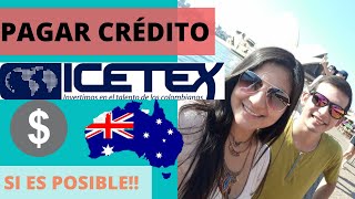 Cómo pagar crédito icetex estando en Australia  Queremos viajar Nuestra Experiencia [upl. by Ainafets]