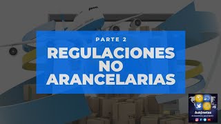 Restricciones cuantitativas y cualitativas Regulaciones no arancelarias 2 [upl. by Melvina]