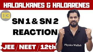 Haloalkanes and Haloarenes  Class 12 L3  SN1 and SN2 Reactions  JEE  NEET [upl. by Borroff]