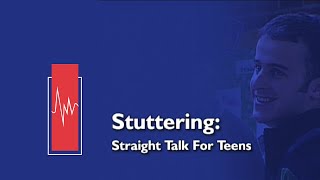 Stuttering Straight Talk for Teens 1076 [upl. by Ronoel676]