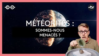 ☄️ Météorites  sommesnous menacés [upl. by Anehsat]