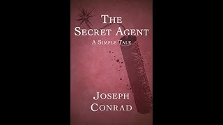 The Secret Agent A Simple Tale by Joseph Conrad  Audiobook [upl. by Kcam]