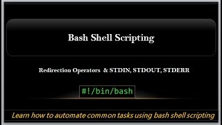 Bash Shell Scripting  Redirection Operatros and STDIN STDOUT amp STDERR  Video4 [upl. by Yrem]