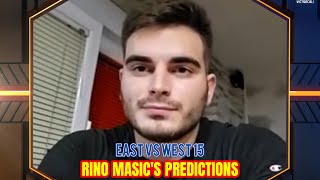 Rino Masic’s predictions on “East vs West 15” Supermatches [upl. by Irual195]